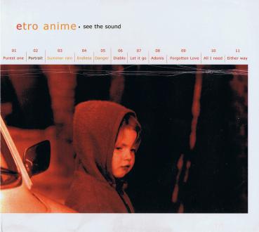See the Sound - Etro Anime CD im DigiPack ( 11 Track ) 2002