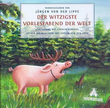 Der witzigste Vorleseabend der Welt Live-Lesung CD 2011 Jürgen von der Lippe, Carolin Kebekus, Jochen Malmsheimer