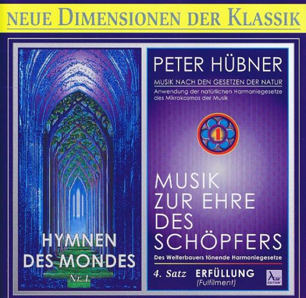 Hymnen des Mondes Nr. 1 / Musik zur Ehre des Schöpfers von Peter Hübner CD 4.Satz Erfüllung