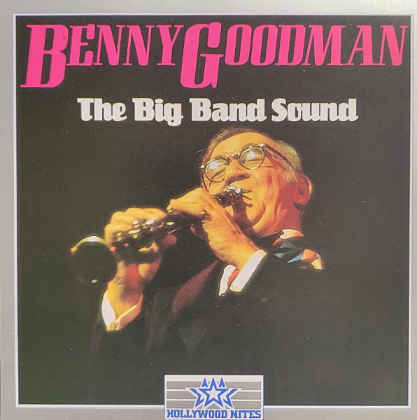 Benny Goodman - The Big Band Sound CD (10 Track)